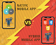 What to Choose – Hybrid Vs Native Mobile App for your Next Project?
