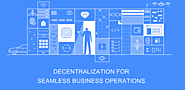 Blockchain: An Undeniable Opportunity to Revolutionize Business Operations