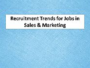 Recruitment Trends for Jobs in Sales & Marketing