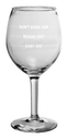 Amazon.com - Don't Even Ask Wine Glass-- Measuring Wine Glass-- Funny High Quality Wine Glass! -