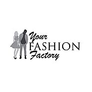 Yourfashionfactory.com - Latest Style Trends at the Lowest Costs – yourfashionfactory.