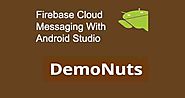 Firebase Cloud Messaging Android Studio Tutorial