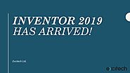 Inventor 2019 Has Arrived! - Excitech Ltd