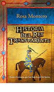 Historia del rey transparente, Rosa Montero