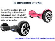 The Best Hoverboard Toy for Kids