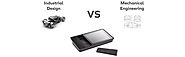 Differences between Industrial Designs & Mechanical Engineering