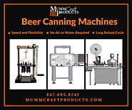 Beer Canning Machines - Mumm Craft Products