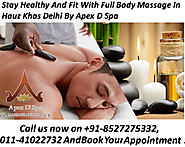 Get High Quality Full Body Massage In Hauz Khas South Delhi