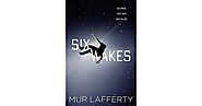 Six Wakes by Mur Lafferty (Best Novel)