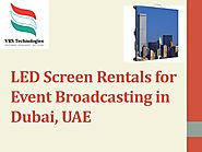 Led screen rentals for event broadcasting in dubai uae by VRSComputers - Issuu