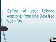 Getting All Your Tailoring Acessories from One Store |authorSTREAM
