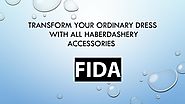 Transform your ordinary dress with all haberdashery accessories by Fida Trading - issuu