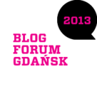 Blog Forum Gdańsk 2013 - społecznie i odpowiedzialnie