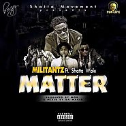 SHATTA WALE - MY MATTER ft MILLITANTS (CAPTAN X ADDISELF X JOINT77) - iSpreadinfo.com