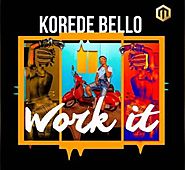 Korede Bello – Work It - iSpreadinfo.com