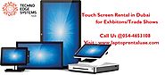 Touch Screen Rental Dubai - Call +971-54-4653108