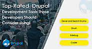 Top-Rated Drupal Development Tools Those Developers Should Consider Using!