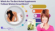 Which Are The Best Herbal Supplements to Boost Women Sexual Desire?