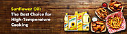 Sunflower Oil the Best Choice for High-Temperature Cooking