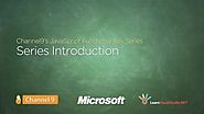Javascript Fundamentals: Development for Absolute Beginners | Channel 9