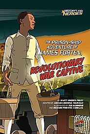 The Prison-ship Adventure of James Forten, Revolutionary War Captive (History's Kid Heroes)