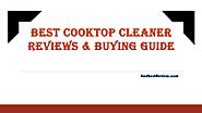 Best cooktop cleaner reviews & buying guide