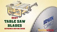 [Updated] Best Table Saw Blades 2018| Guide & Reviews