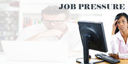 How To Handle Job Pressure