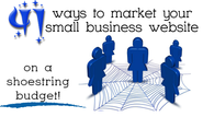 41 Ways To Market Your Small Business Website On A Budget