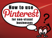 How to Use Pinterest For Non-Visual Businesses