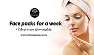 Website at http://mitvanastores.com/face-packs-for-a-week-7-days-to-get-glowing-skin/