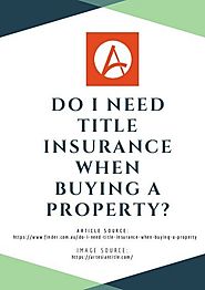 DO I NEED TITLE INSURANCE WHEN BUYING A PROPERTY_