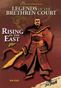 Legends Of The Brethren Court: Rising In The East, By: Rob KIDD