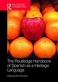 The Routledge Handbook of Spanish as a Heritage Language - 1st Edition