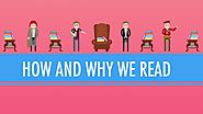 This video by Crash Course explains the reason behind why we read.
