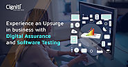 Experience an Upsurge in business with Digital Assurance and Software Testing