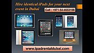 Hire identical iPad Rentals for your next Event in Dubai