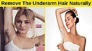 अंडरआर्म्स के बालों को हटाने के घरेलू उपाय(Home remedies for underarm hair removal)