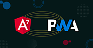 How Angular 7 Improves Development of Progressive Web Apps (PWAs)?