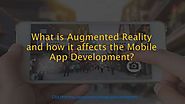 What is augmented reality and how it affects the mobile app development