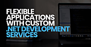 Benefits of customized .NET Application Development Services
