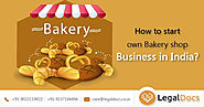 How to start own bakery shop business in India?