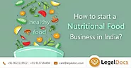 How to start a nutritional food business in India?
