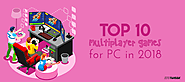 Top 10 Multiplayer Games for PC in 2018