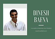Dinesh Bafna Cleveland: Taking on the world with hard work and ethics