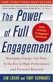 The Power of Full Engagement by Jim Loehr and Tony Schwartz