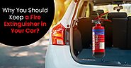 Why You Should Keep a Fire Extinguisher in Your Car? - Kanex Fire Blog