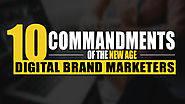 10 Commandments for the New Age Digital Marketers