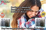 Do Not Get Immobilized Due To Anxiety, Switch To Pex-2