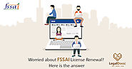 Worried about FSSAI License Renewal Here is the answer